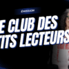 LE CLUB DES PETITS LECTEURS
