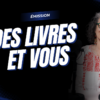 Des livres et Vous