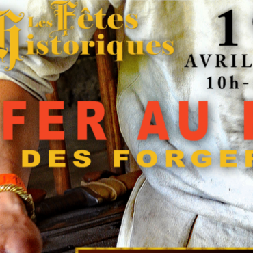 Bannière "Le fer au feu - Fête des dorgerons - Fêtes historiques - 19 avril de 10h à 18h"