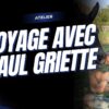 Voyage avec Paul Griette